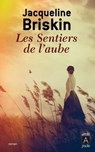 Les sentiers de l'aube - Jacqueline Briskin - 9782352878087