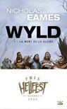 Wyld, T1 : La Mort ou la gloire - Nicholas Eames - 9782352946731