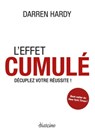 L'effet cumulé - Décuplez votre réussite ! - Darren Hardy - 9782354564056