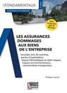 Les assurances dommages aux biens de l'entreprise - Philippe Laroche - 9782354744762