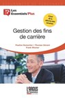Gestion des fins de carrière - Pauline Dumortier ; Thomas Gérard ; Frank Wismer - 9782354745103
