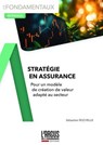 Stratégie en assurance  - Sébastien Rochelle - 9782354746285