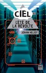 Ciel - tome 3 L'Eté de la révolte - Johan Heliot - 9782354883027