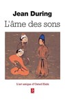 L'âme des sons - L'art unique d'Ostad Elahi - Jean During - 9782354903480