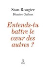 Entends-tu battre le coeur des autres ? - Stan Rougier ; Béatrice Guibert - 9782354903572
