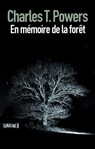 En mémoire de la forêt - Charles T. Powers - 9782355840975