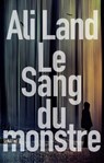 Le sang du monstre - Ali Land - 9782355845192