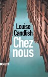 Chez nous - Louise Candlish - 9782355848001