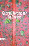 La Chasse - Gabriel Bergmoser - 9782355848513