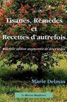 Tisanes. Remèdes et Recettes d'autrefois - Marie Delmas - 9782356621276
