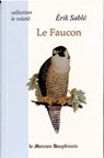 Le Faucon - Erik Sablé - 9782356621450
