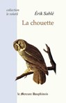 La chouette (Collection Le volatil) - Erik Sablé - 9782356621474