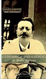 Guérisons et Enseignement de Maître Philippe - Claude Laurent - 9782356621702