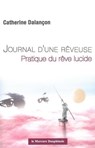 Journal d'une rêveuse - Pratique du rêve lucide - Catherine Dalançon - 9782356622167
