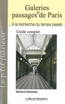 Galeries et passages de Paris - A la recherche du temps passé - Richard Khaitzine - 9782356622426