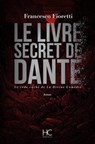 Le livre secret de Dante - Francesco Fioretti - 9782357202214