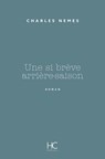 Une si brève arrière-saison - Charles Nemes - 9782357204140