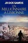 Un millionnaire à Lisbonne - Tome 2 - José Rodrigues Dos Santos - 9782357205000