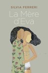 La mère d'Eva - Silvia Ferreri - 9782357205178