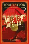 Les Chroniques de St Mary - Tome 12 Autre temps autre lieu - Jodi Taylor - 9782357207318