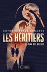 Le clan des brumes - Tome 02 Les héritiers - Antonio Pérez Henares - 9782357207592