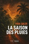 La saison des pluies - Paul Colize - 9782357209831