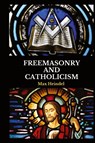 Freemasonry and Catholicism - Max Heindel - 9782357285033