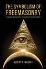 The Symbolism of Freemasonry - Albert G Mackey - 9782357286757