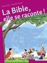 La Bible, elle se raconte ! - Isabelle Lessent ; Cécile Turiot - 9782357702424
