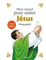 Mon missel pour aimer Jésus - Père Aldric de Bizemont ; Anne de Braux - 9782357703407