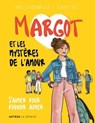 Margot et les mystères de l'amour - S'aimer pour pouvoir aimer - Inès d'Oysonville ; Claire Sallé de Chou - 9782357703551