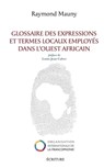 Glossaire des expressions et termes locaux employés dans l'ouest africain - Raymond Mauny ; Louis-Jean Calvet - 9782359050684