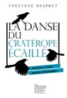 La danse du cratérope écaillé - Vinciane Despret ; Isabelle Stengers - 9782359251890
