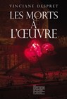 Les morts à l'oeuvre - Vinciane Despret - 9782359252446
