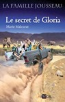 La famille Jousseau. Le secret de Gloria - Marie Malcurat - 9782360401994