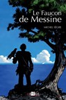 Le Faucon de Messine - Michel Sègre - 9782360403226