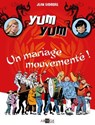 Yum Yum, un mariage mouvementé - Jean Sidobre ; Marie-Madeleine Sidobre - 9782360409785