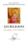 Les religions. Des origines au IIIème millénaire - Collectif - 9782361064044