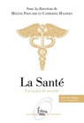 La Santé - Hélène Frouard ; Catherine Halpern - 9782361066406
