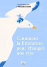 Comment la littérature peut changer nos vies - Héloïse Lhérété - 9782361067236