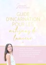 Guide d'incarnation pour les artisans de lumière - Manuel pratique pour prendre pleinement votre place et rayonner en tant qu'âme se - Jenna Blossoms - 9782361887278