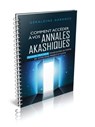 Comment accéder à vos annales akashiques - Manuel pratique pour ouvrir les portes de votre passé, présent et futur - Géraldine Garance - 9782361888183