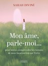 Mon âme, parle-moi - Sarah Diviné - 9782361889098