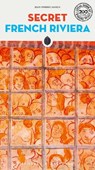 Secret French Riviera Guide - Jean Pierre Cassely - 9782361953058