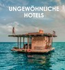 Ungewöhnliche Hotels - Thomas Jonglez - 9782361955939