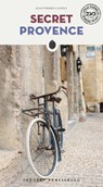 Secret Provence Guide - Jean-Pierre Cassely - 9782361956141