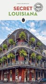Secret Louisiana Guide - Chris Champagne - 9782361956752