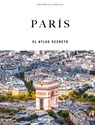 París - El Atlas Secreto - Thomas Jonglez - 9782361959012