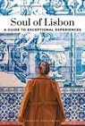 Soul of Lisbon- A guide to exceptional experiences - Lauriane Gepner ; Fany Péchiodat - 9782361959265
