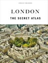 London - The Secret Atlas -  - 9782361959692
